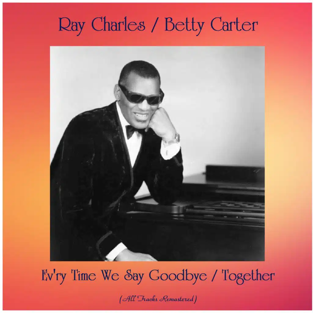 Ev'ry Time We Say Goodbye (Remastered)