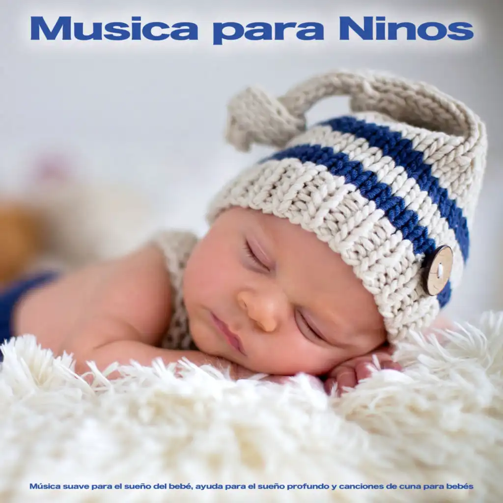 Musica para Ninos: Música suave para el sueño del bebé, ayuda para el sueño profundo y canciones de cuna para bebés