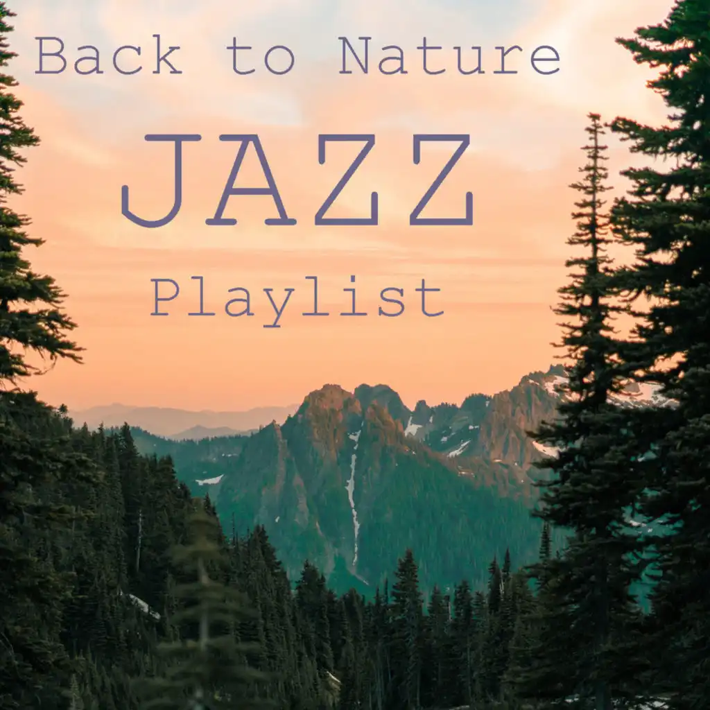 Back to Nature Jazz Playlist