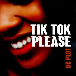 Tik Tok Please (feat. Jerome Davis)