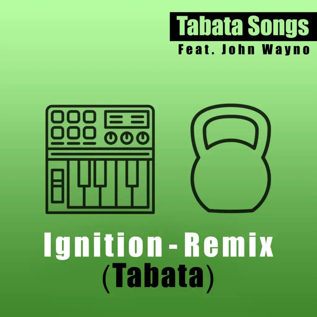 Ignition (Tabata) [feat. John Wayno] [Remix]