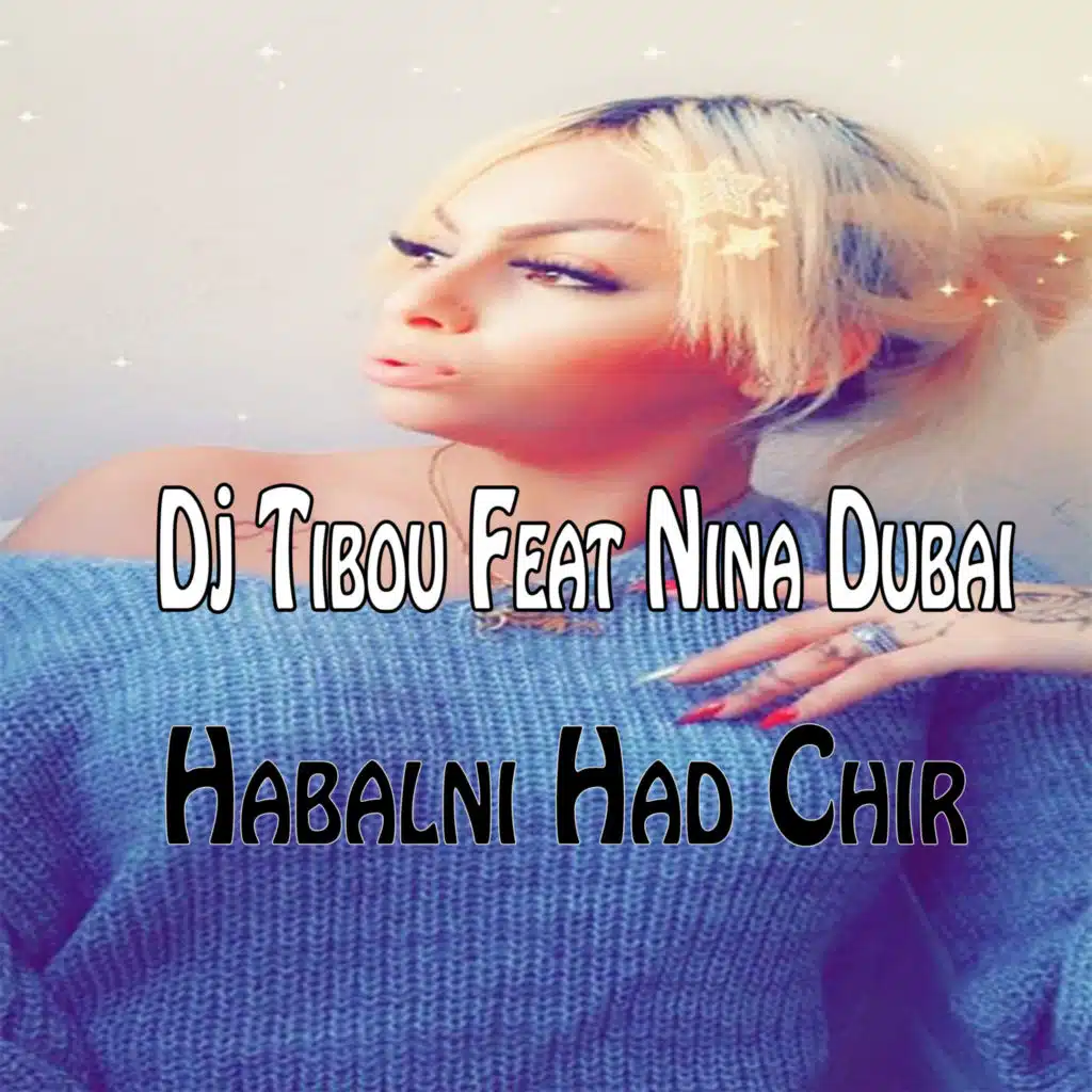 Habalni had chir (feat. Nina dubai)