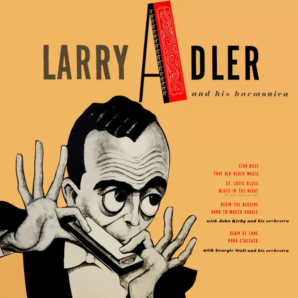 Larry Adler and His Harmonica (feat. John Kirby and His Orchestra & Georgie Stoll and His Orchestra)