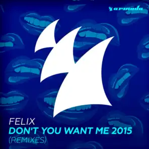 Don't You Want Me 2015 (Remixes)