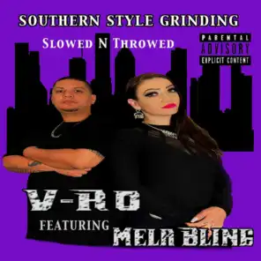 Southern Style Grinding Slowed n Throwed (feat. MELA BLING)
