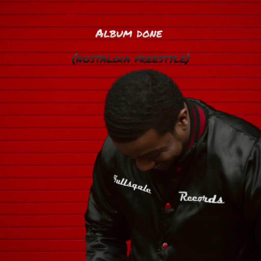 Album Done (Nostalgia Freestyle)