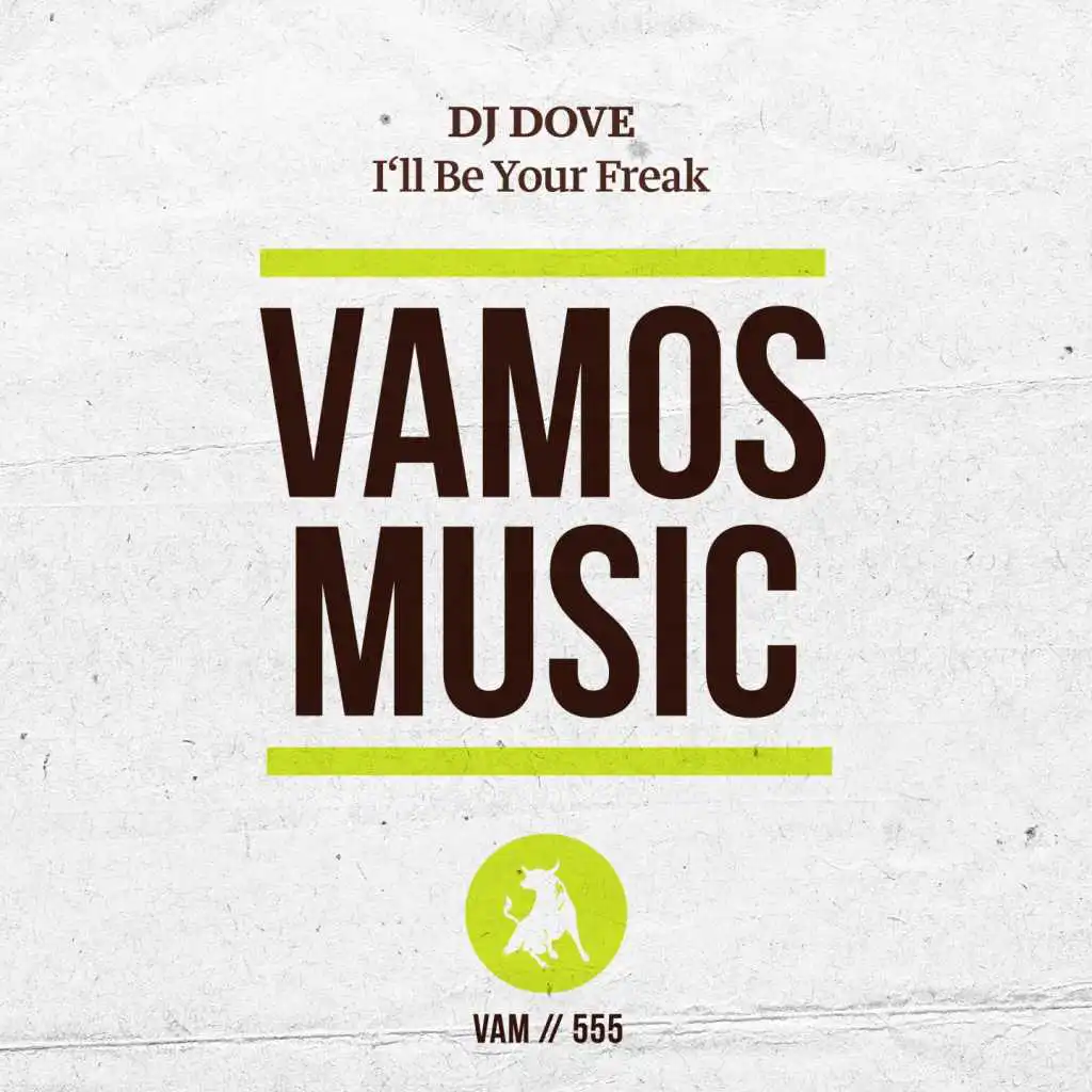 I'll Be Your Freak (Dub Mix)