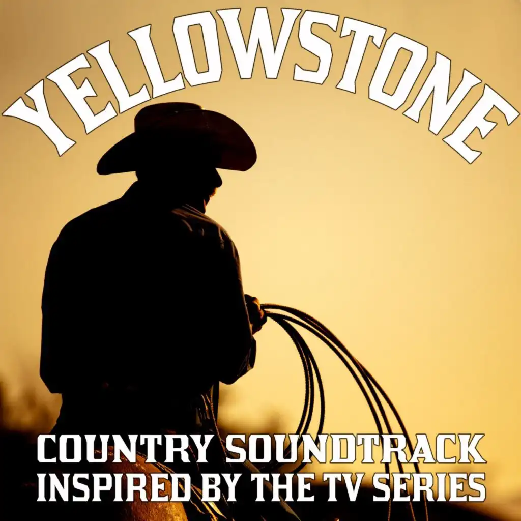 Yellowstone - Country Soundtrack Inspired by the TV Series