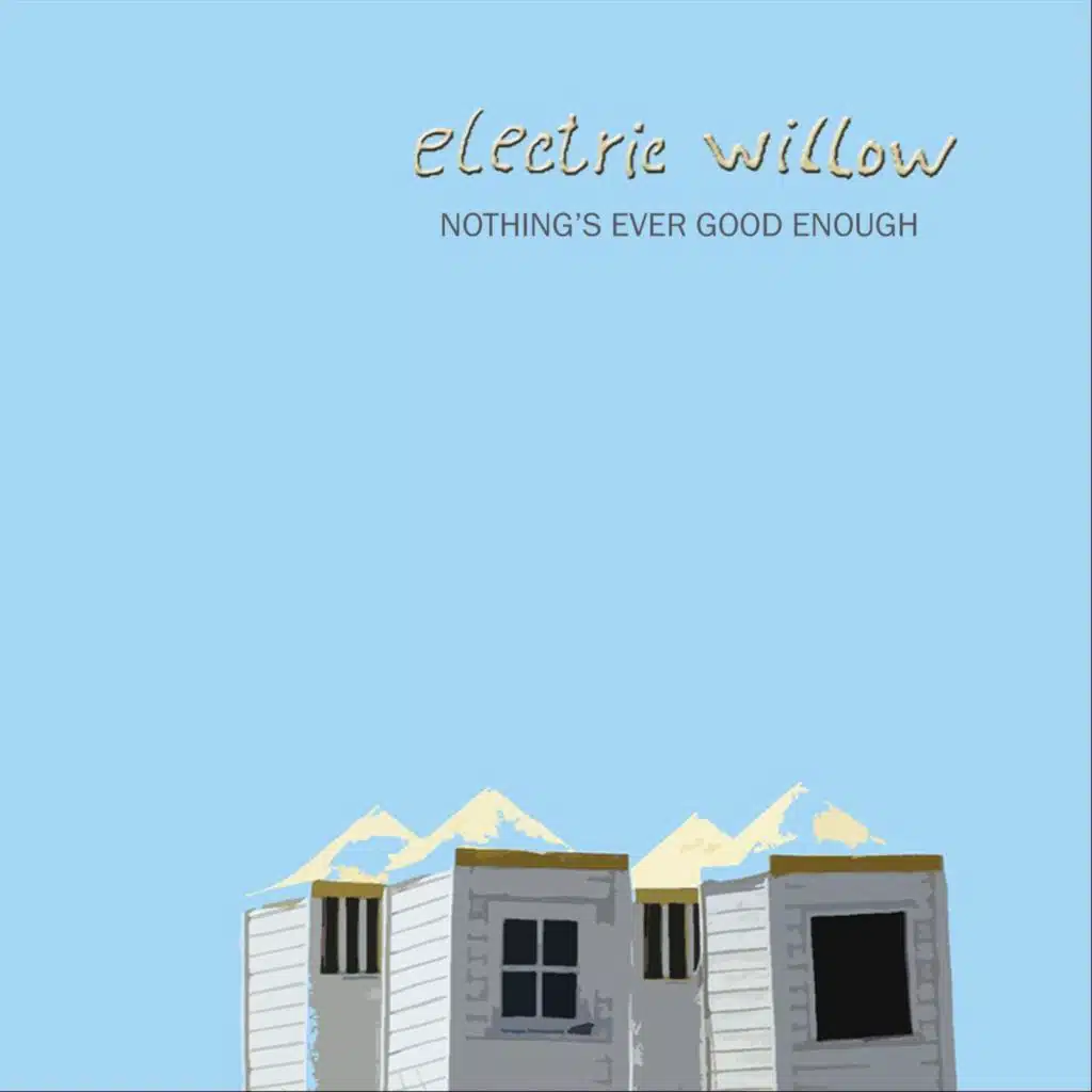 Nothing's Ever Good Enough