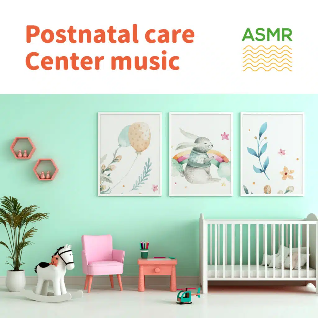 Postnatal Care Center Music: ASMR