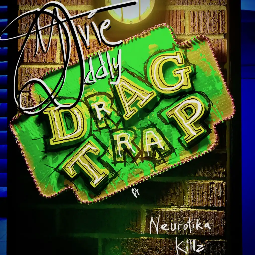 Drag Trap feat. Neurotika Killz