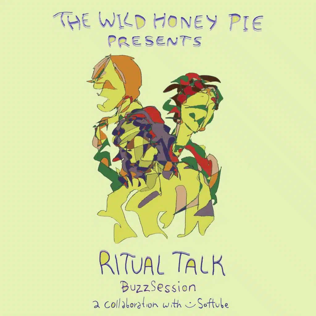 Ritual Talk: The Wild Honey Pie Buzzsession
