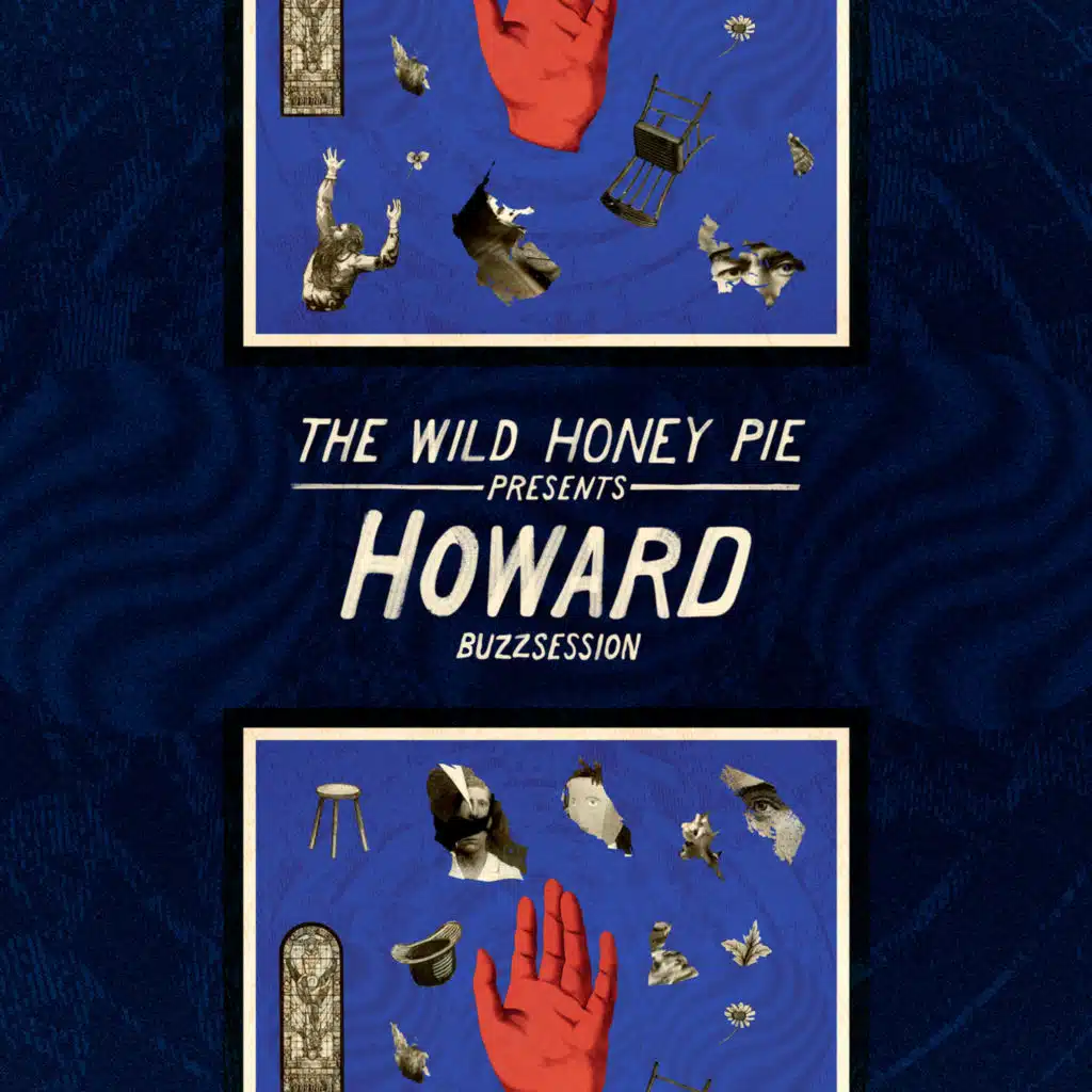 Howard: The Wild Honey Pie Buzzsession