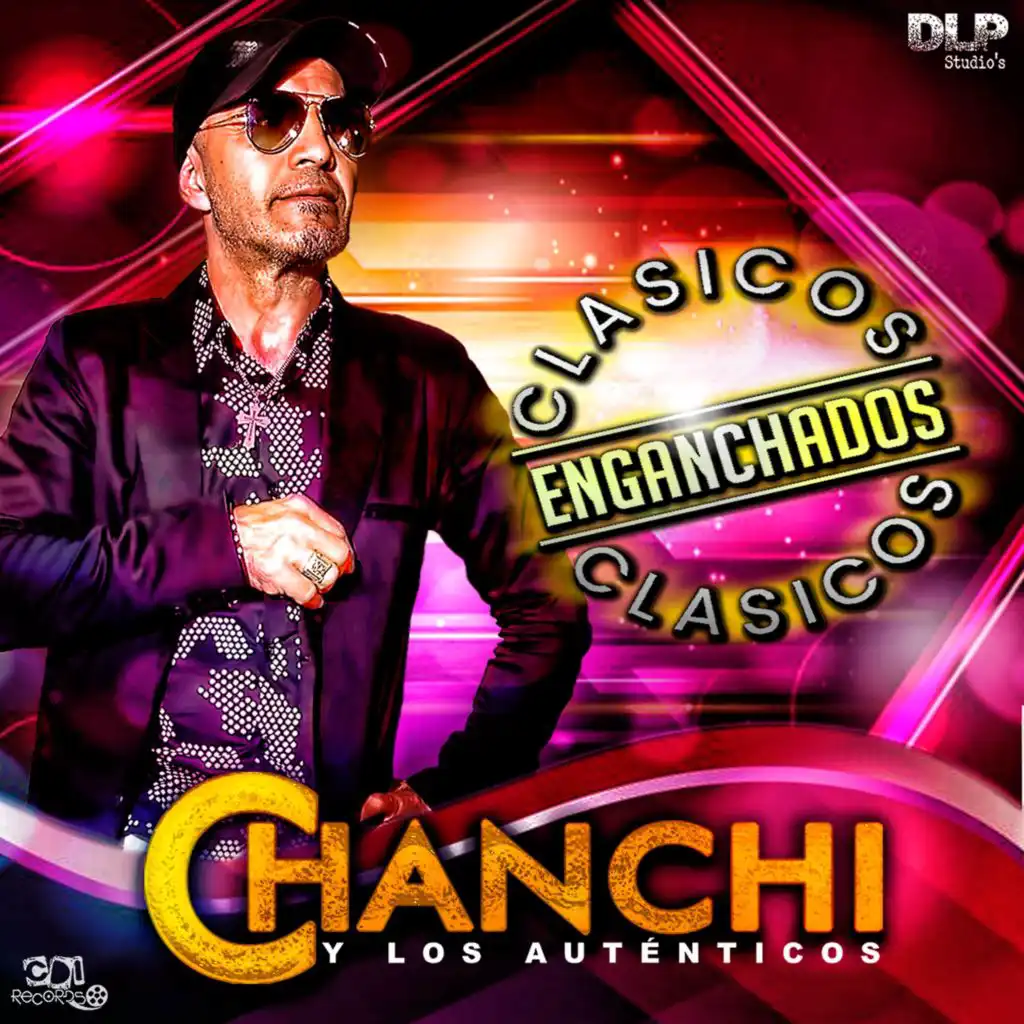 CHANCHI y Los Auténticos & Cumbias Para Bailar