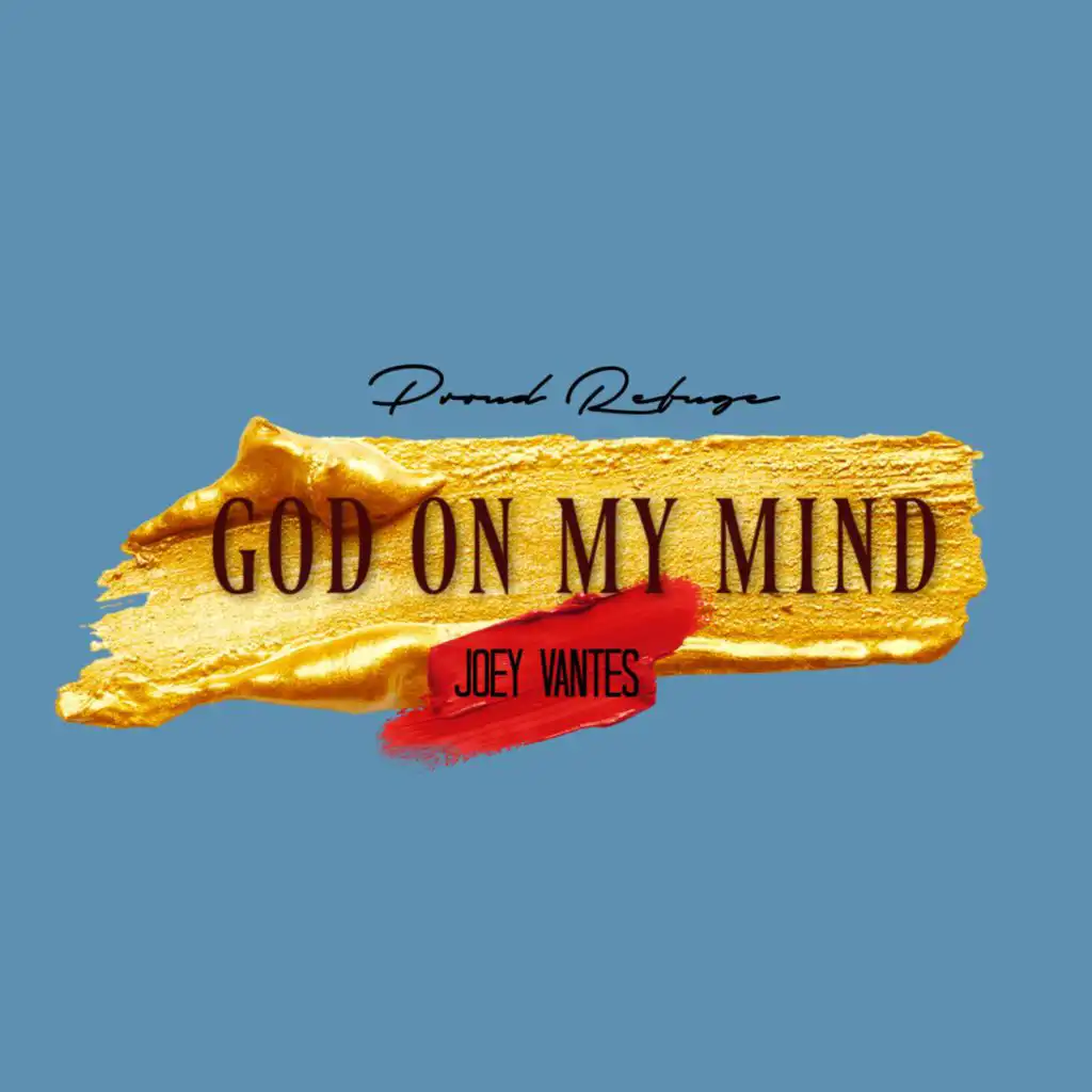 God on My Mind (feat. Joey Vantes)