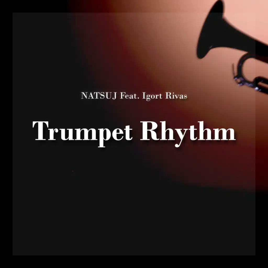 Trumpet Rhythm (feat. Igort Rivas)