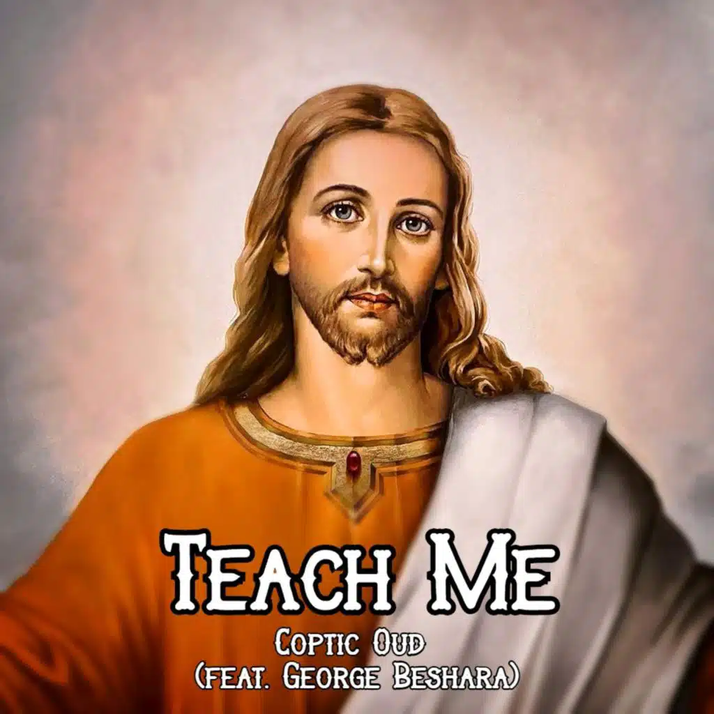 Teach Me (feat. George Beshara)
