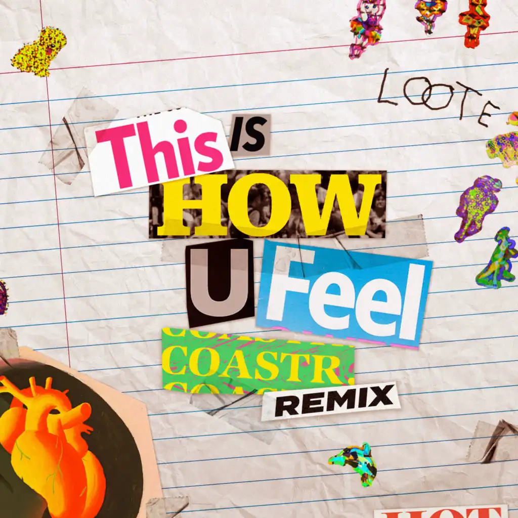 This Is How U Feel (COASTR. Remix)
