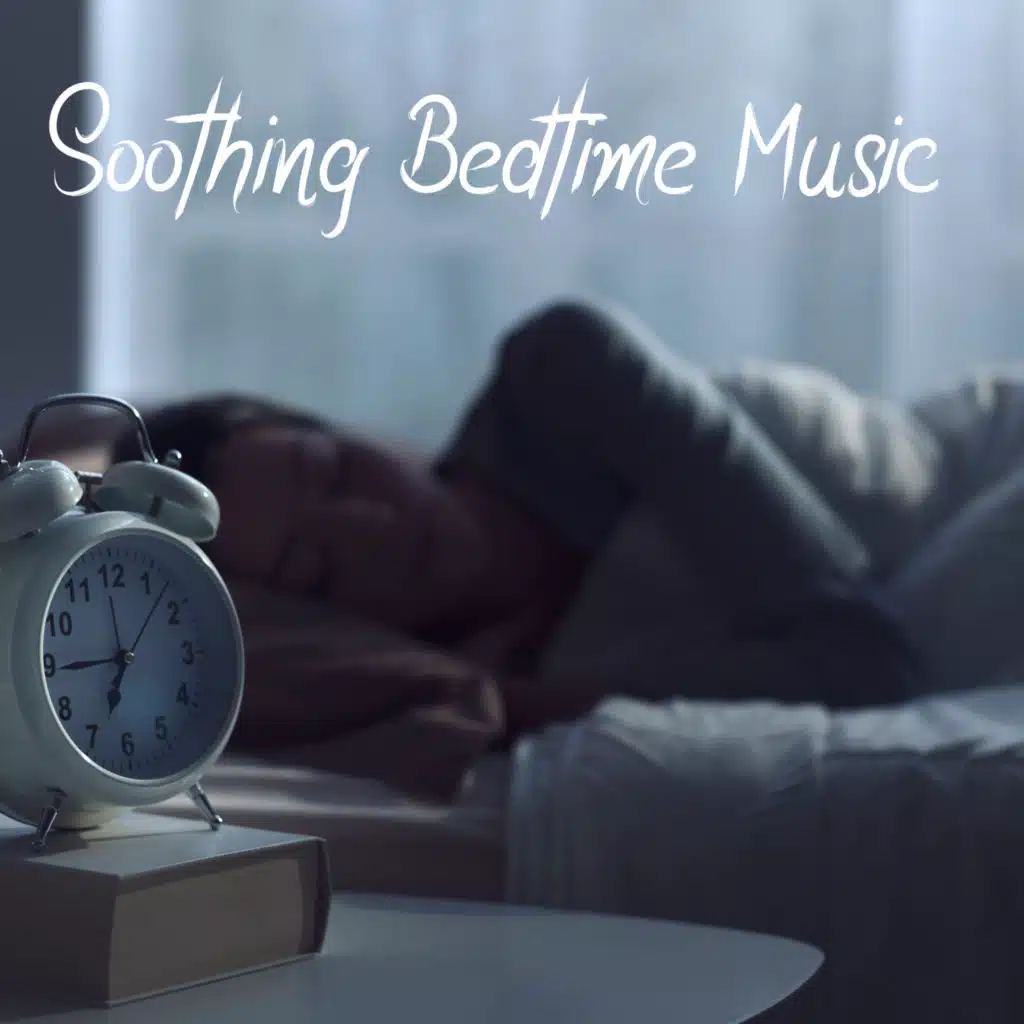Soothing Bedtime Music - Listen to the Calm Sounds of the Night and Fall Asleep Deeply, Good Night, Relax Time, Stress Free, Inner Silence