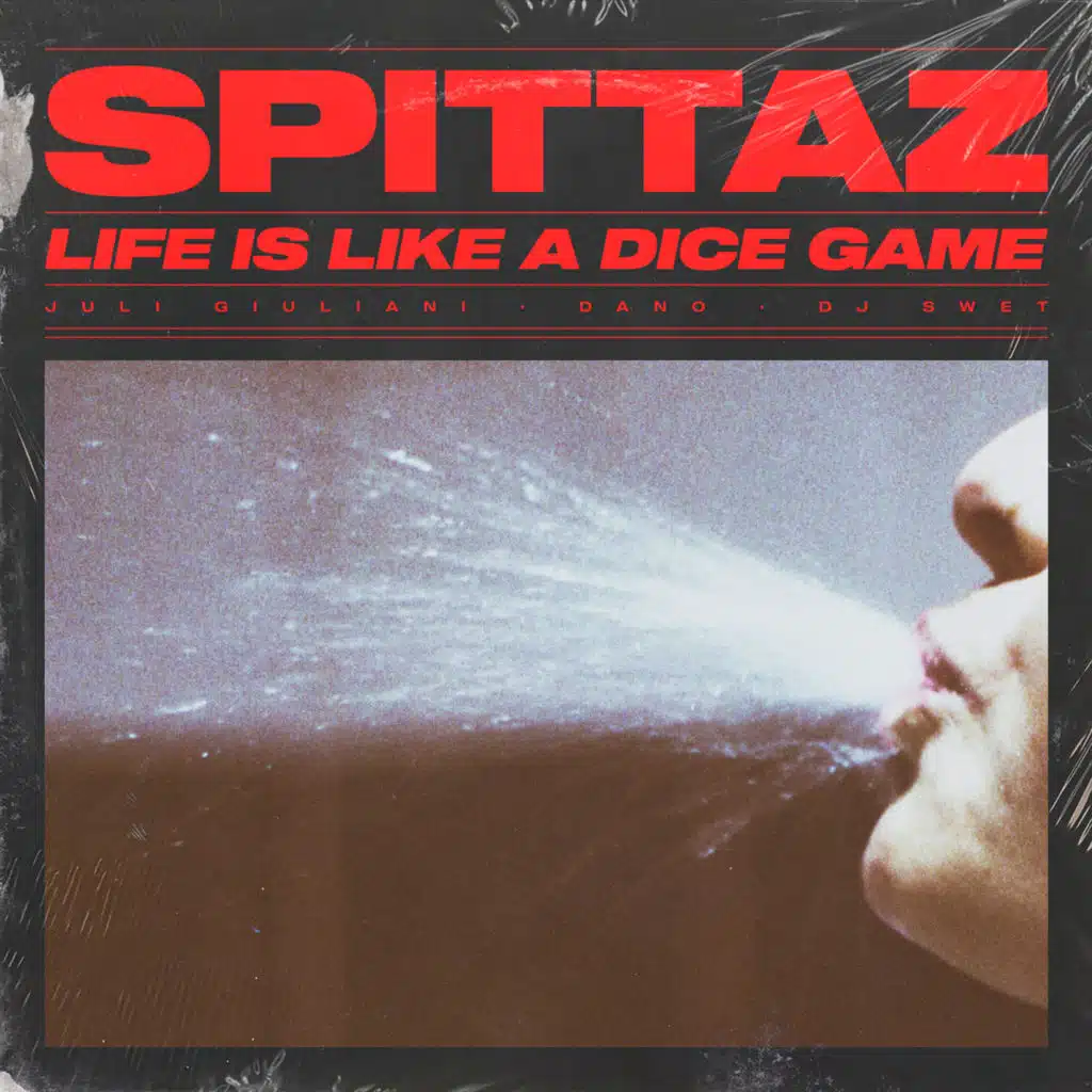 Spittaz / Life Is Like a Dice Game (feat. Dano & Dj Swet)