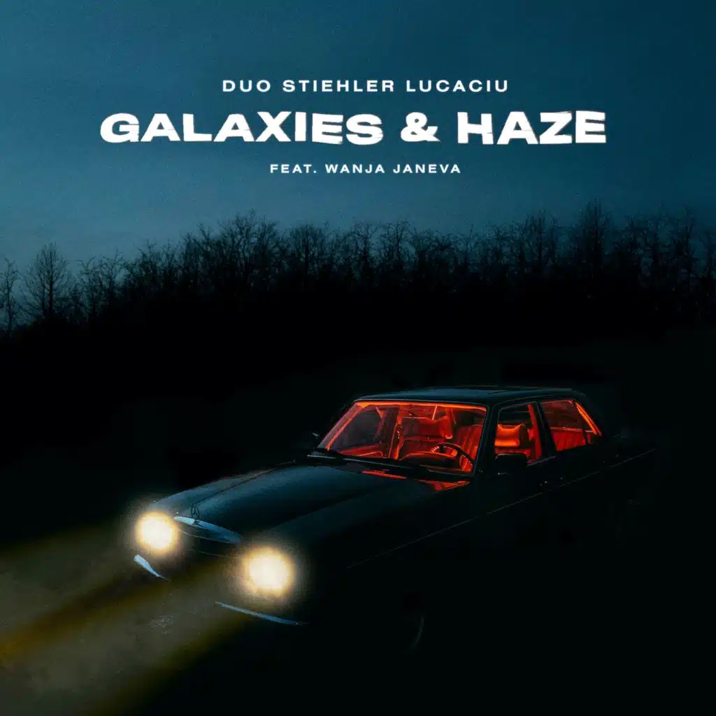 Galaxies & Haze (feat. Wanja Janeva)