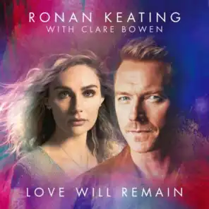 Love Will Remain (Radio Mix) [feat. Clare Bowen]