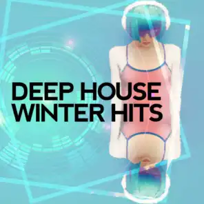 Deep House Winter Hits