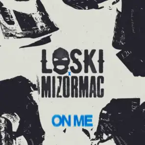 Loski & MizOrMac