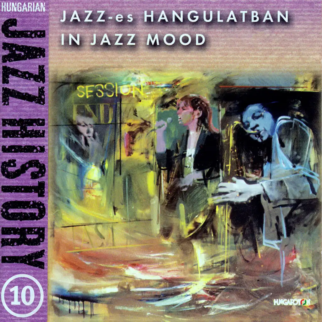 Hungarian Jazz History, Vol. 10: In Jazz Mood