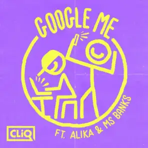 Google Me (feat. Alika & Ms Banks)