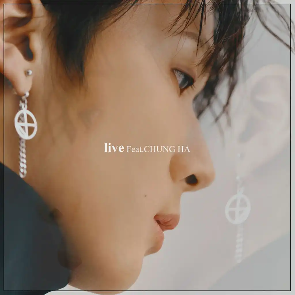 live(Feat.CHUNG HA)