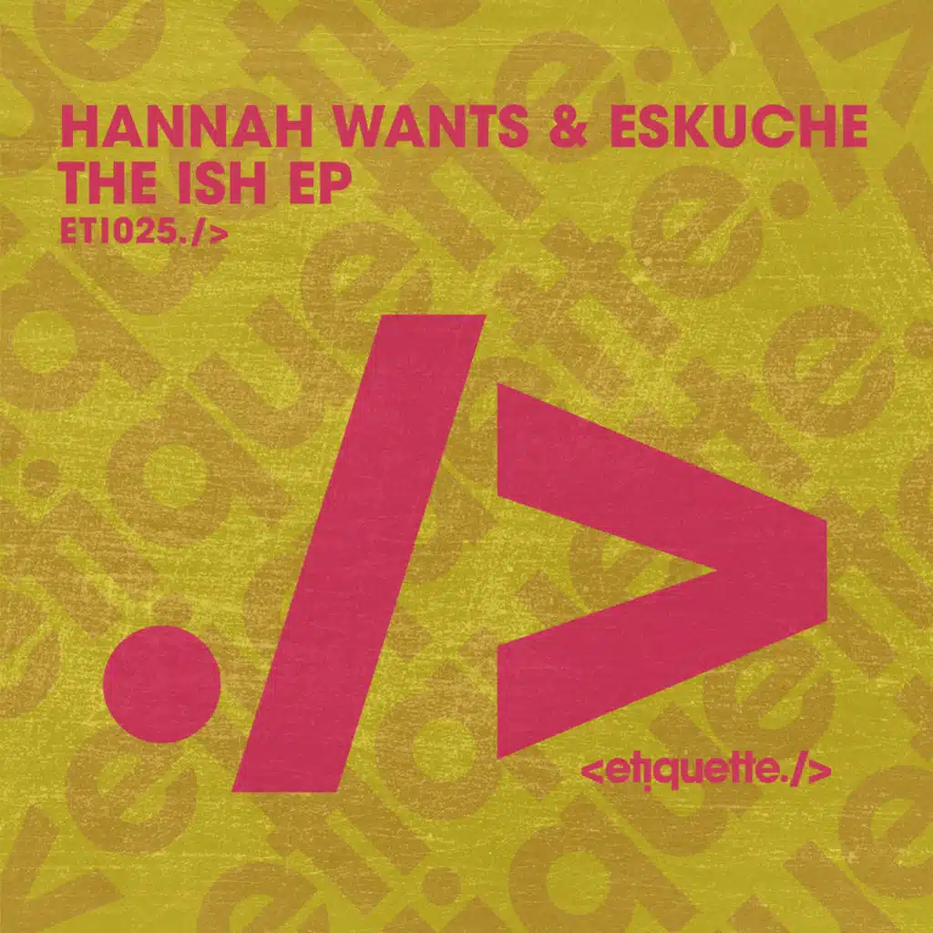 Eskuche & Hannah Wants