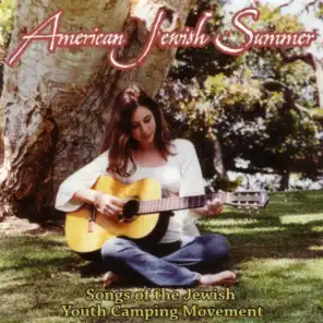 American Jewish Summer:  Songs Of The Jewish Youth Camping Movement