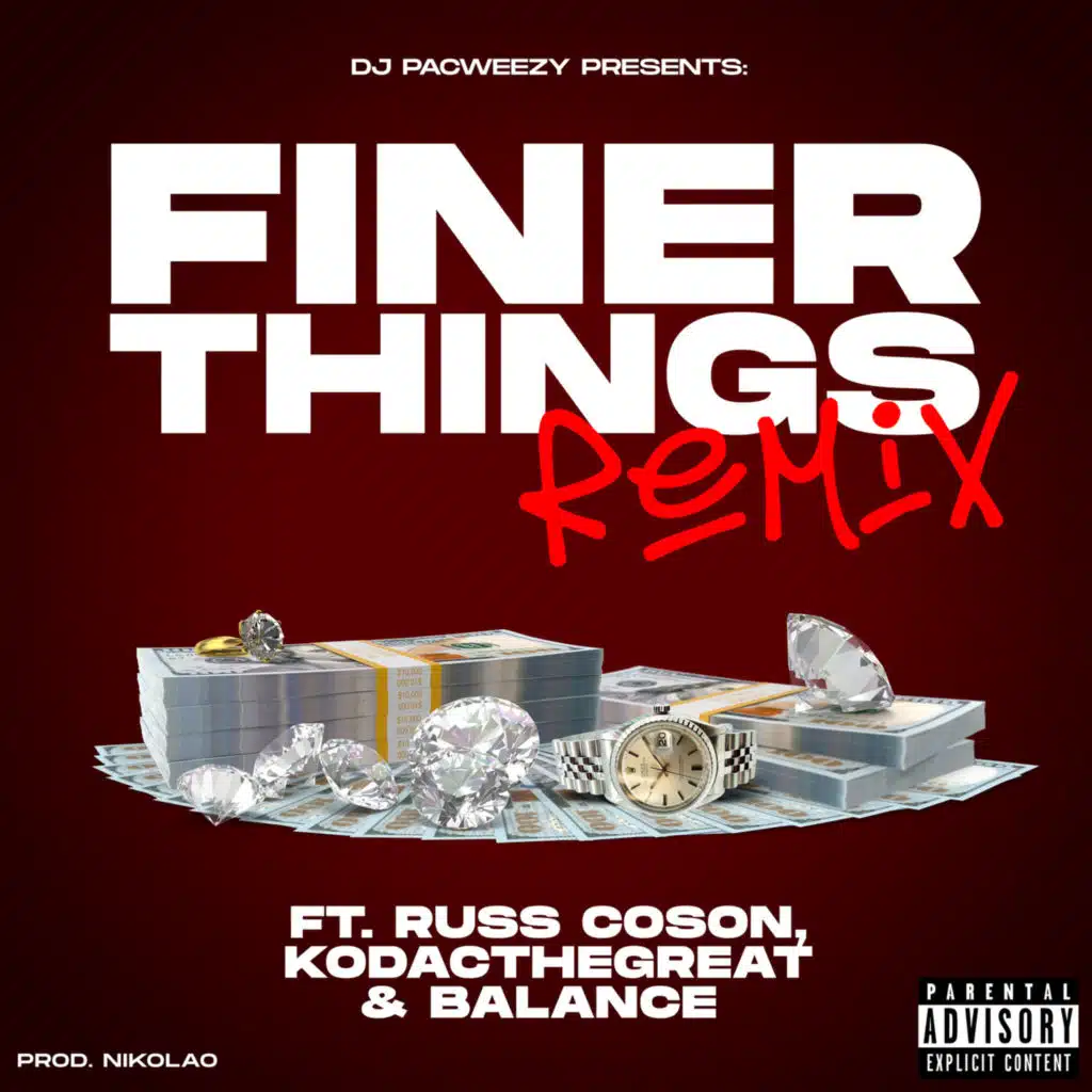 Finer Things (Remix) [feat. Russ Coson, Kodacthegreat & Balance]