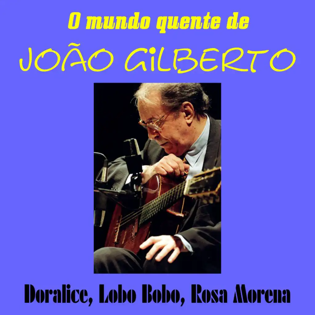 O Mundo Quente de João Gilberto