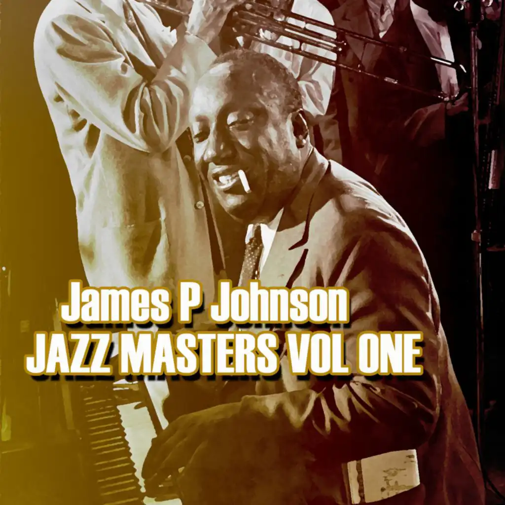James P. Johnson: Jazz Masters, Vol. 1