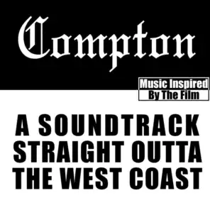 Compton: Soundtrack Straight Outta the West Coast (Music Inspired by the Film)