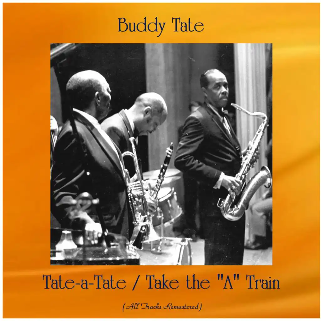 Tate-a-Tate / Take the "A" Train (All Tracks Remastered)