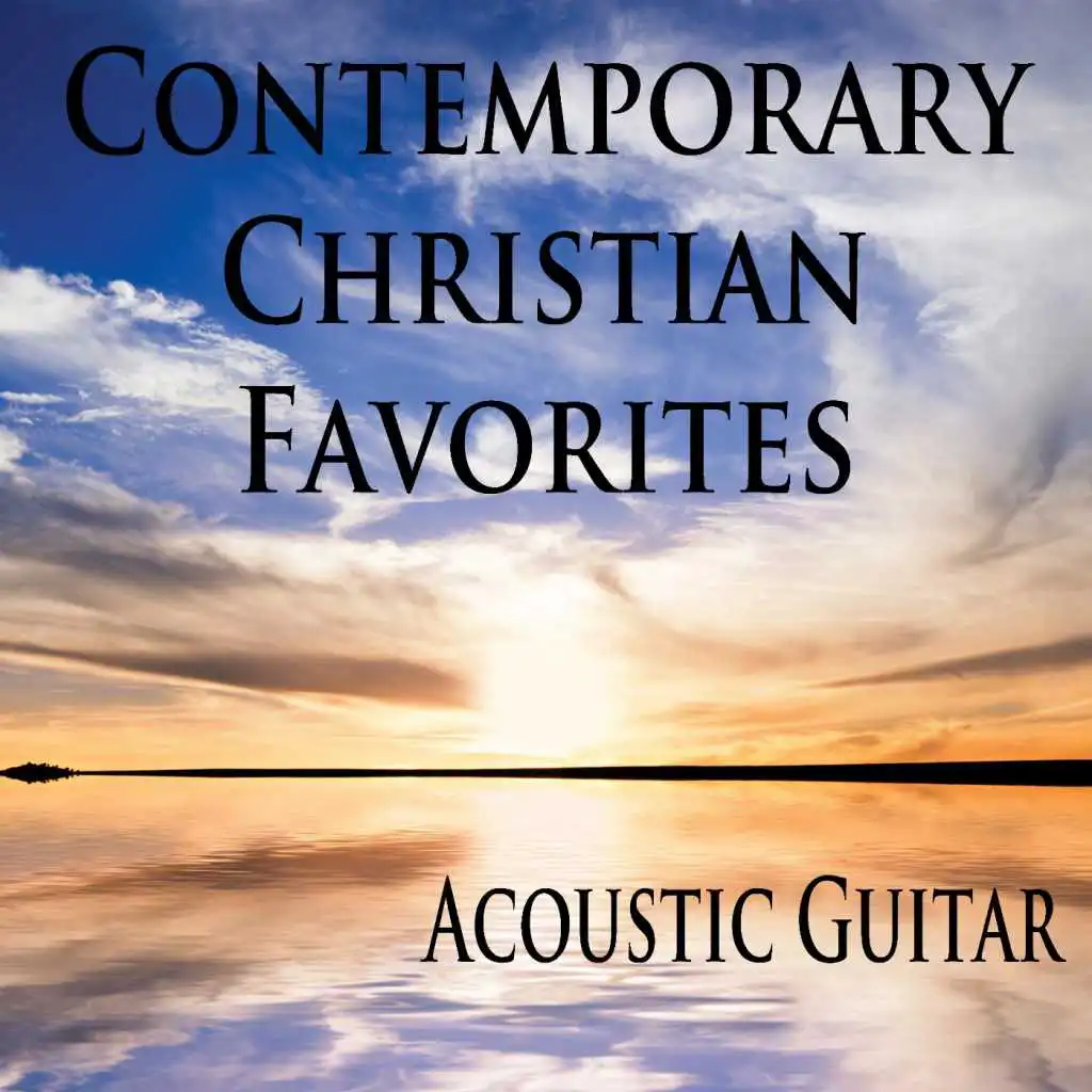 Contemporary Christian Favorites: Acoustic Guitar