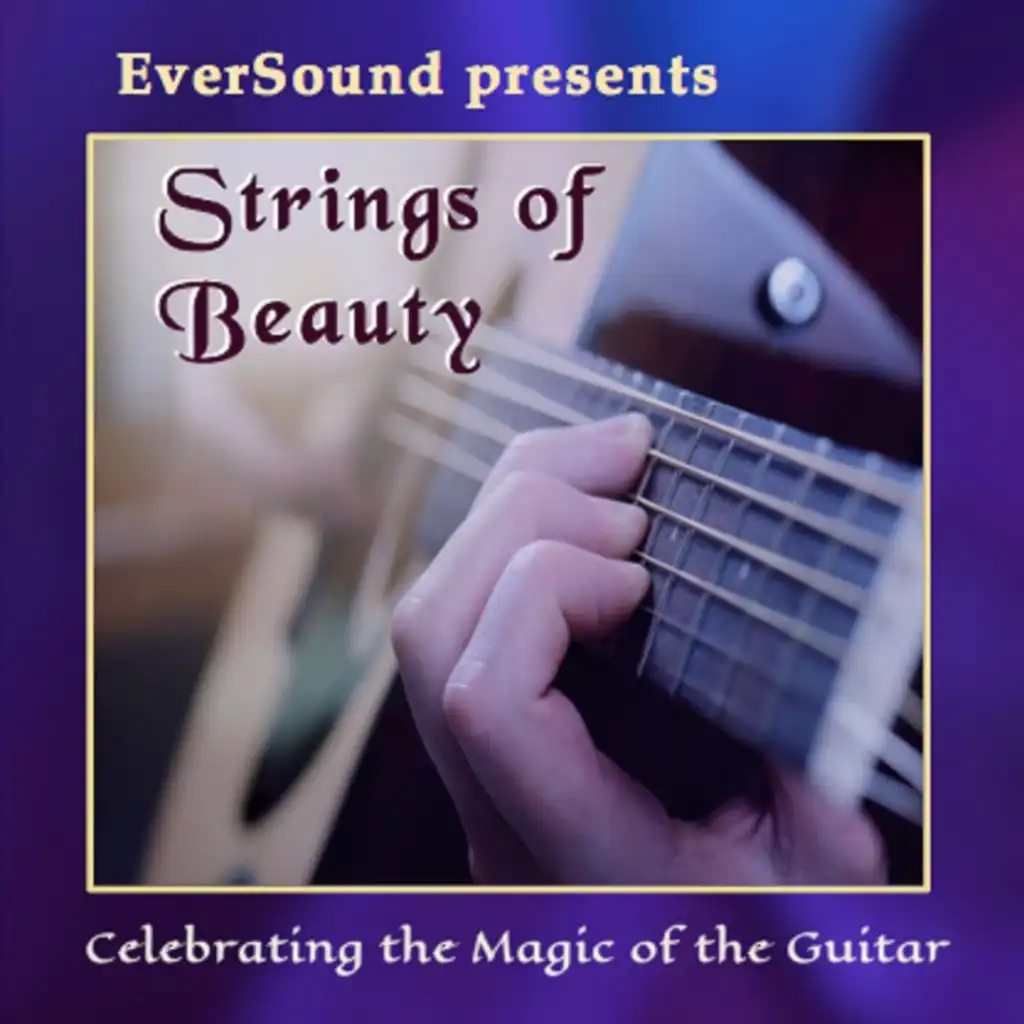 Strings Of Beauty - Celebrating The Magic Of The Guitar