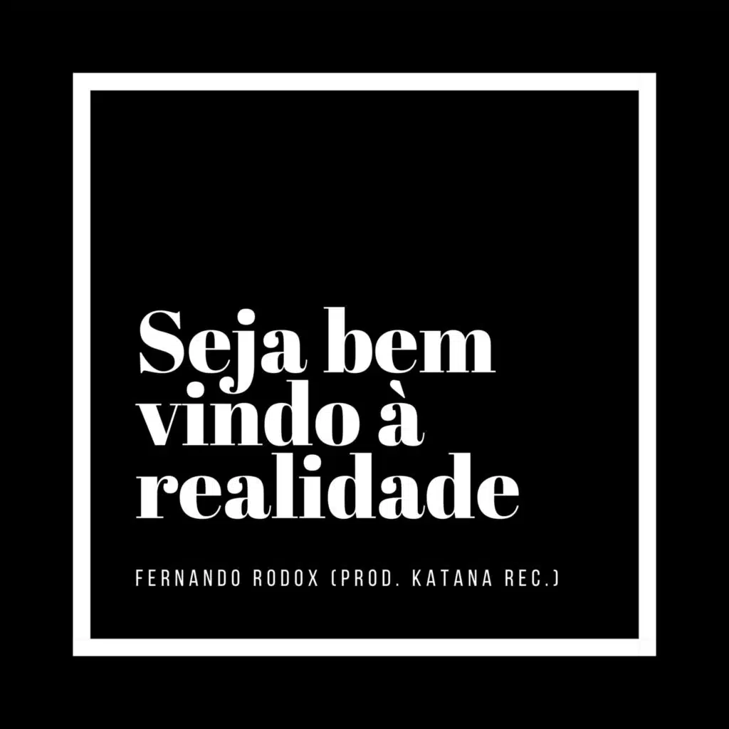 Seja Bem Vindo à Realidade