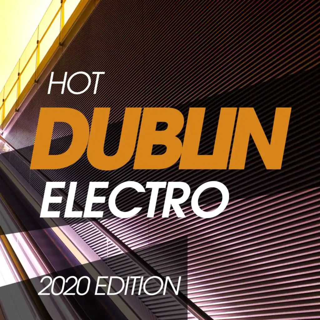 Hot Dublin Electro 2020 Edition