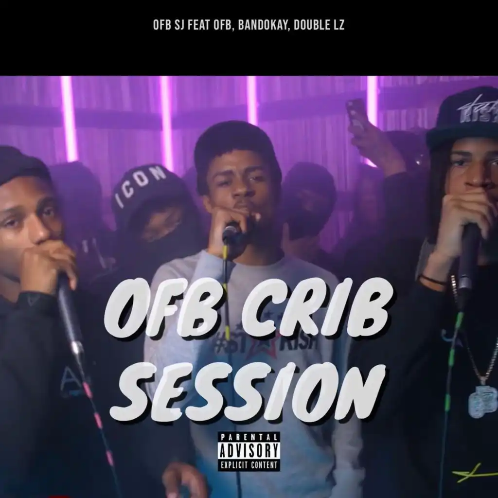 OFB Crib Session (feat. OFB, Bandokay & Double Lz)