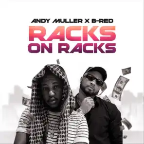 Racks on Racks (feat. B-Red)