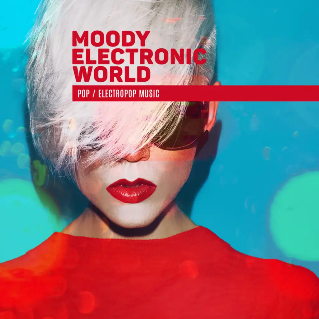 Moody Electronic World – Pop, Electropop Music