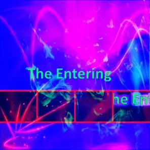 The Entering