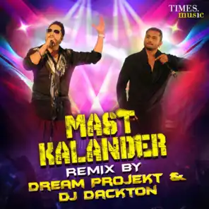 Mast Kalandar (Remix) - Single [feat. Dream Projekt & DJ Dackton]