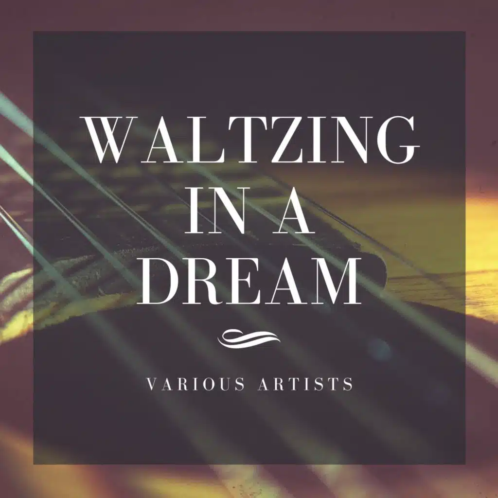 Waltzing in a Dream