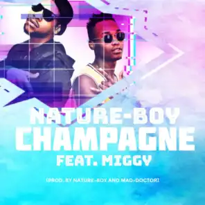 Champagne (feat. Miggy)