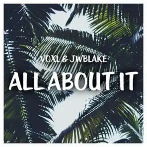 All About It (feat. JwBlake)